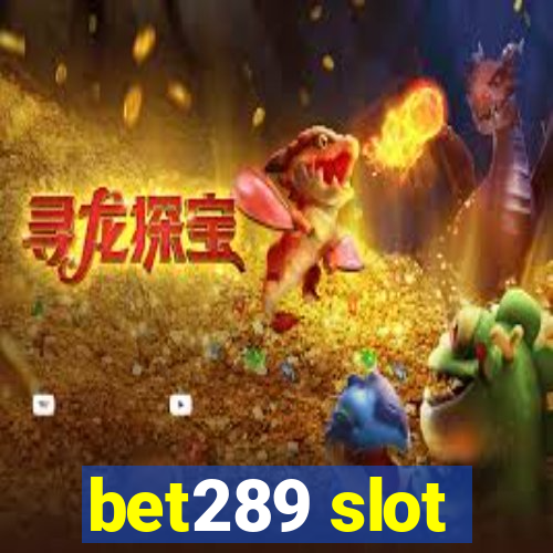 bet289 slot
